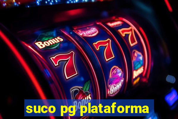 suco pg plataforma